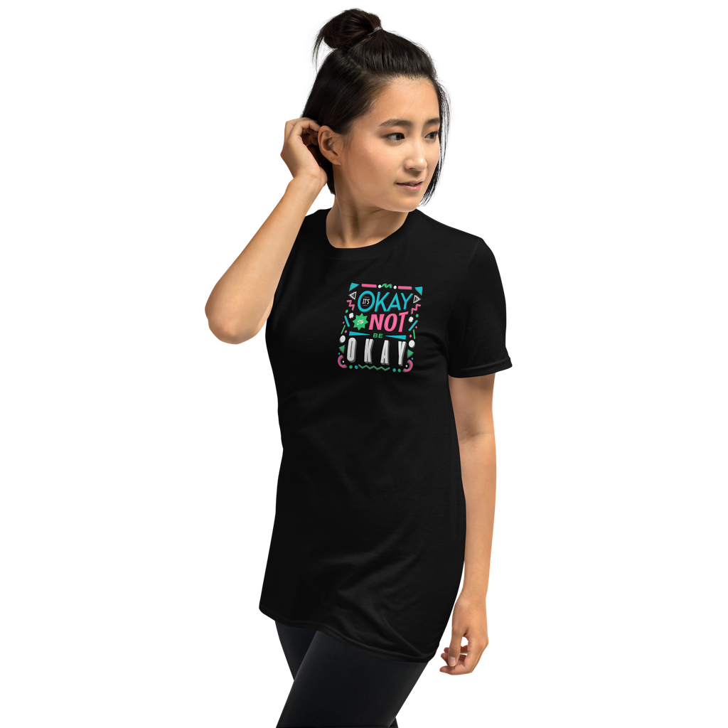 It's Okay to Not Be Okay Tee - Unisex