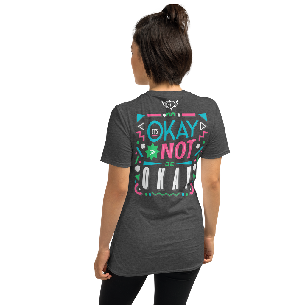 It's Okay to Not Be Okay Tee - Unisex